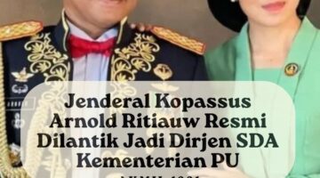 Dari Baret Merah Ke Kementerian PU, Mayjen Arnold Ritiau Resmi Jadi Dirjen SDA