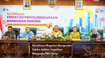 Sekko Jakarta Barat Minta Pengawasan Pembangunan Diperketat